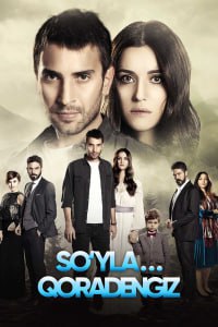 So‘yla Qora Dengiz Seriali Barcha Qismlari (O‘zbek Tilida)